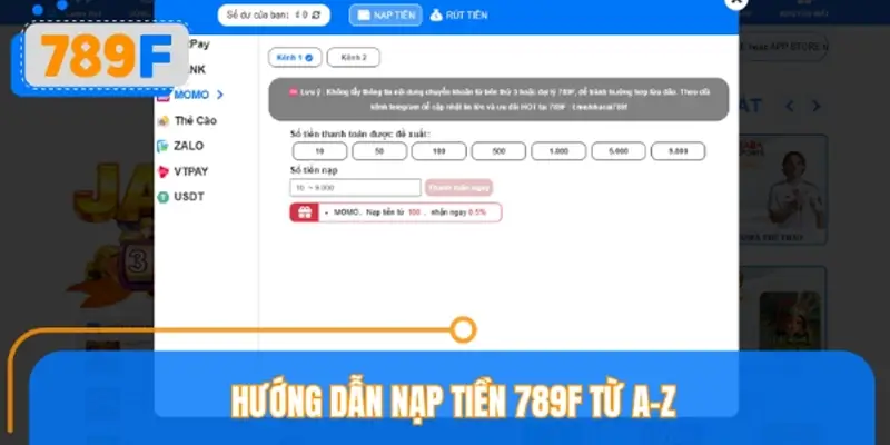 Hướng dẫn nạp tiền 789F nhanh qua các kênh phổ biến