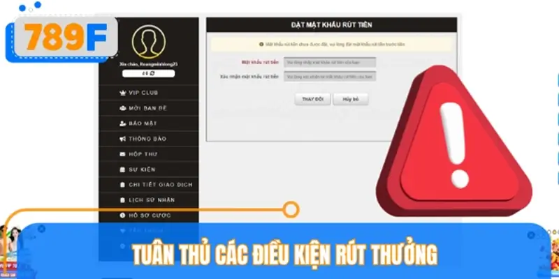 Một số điều kiện rút tiền 789F dành cho hội viên