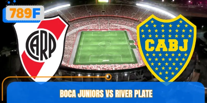 Dự Đoán Boca Juniors Vs River Plate – Tỷ Số Và Kèo Cược 789F