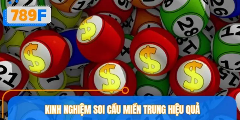 Kinh nghiệm soi cầu miền Trung hiệu quả