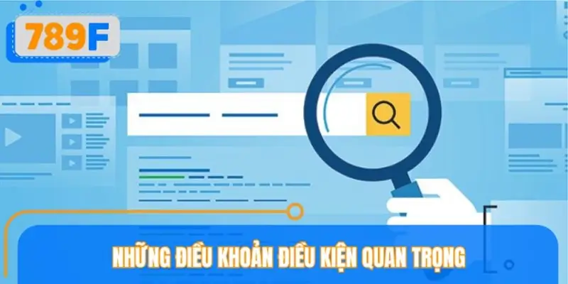 Những điều khoản điều kiện quan trọng hội viên cần chú ý