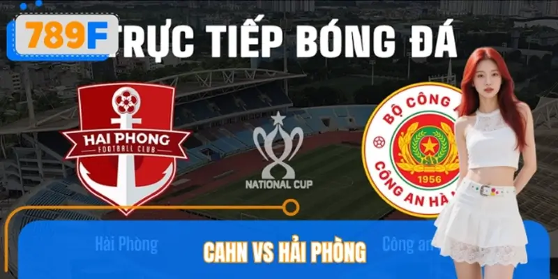 Phân Tích CAHN VS Hải Phòng – Cùng 789F Soi Kèo Chi Tiết