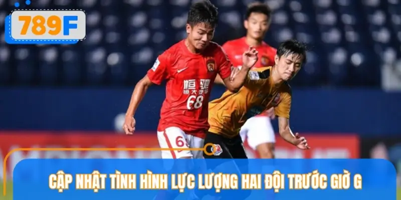Thông tin lực lượng Guangzhou FC vs Shanghai Port